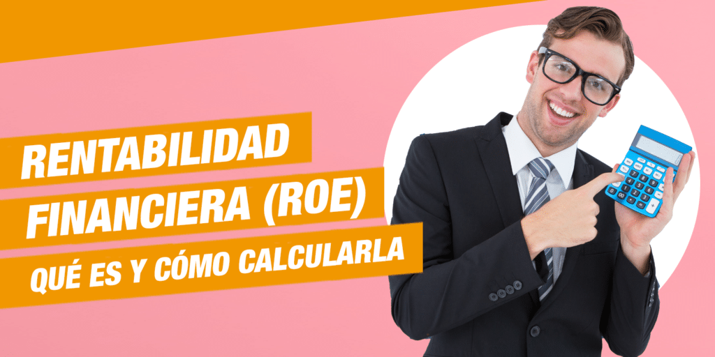 Rentabilidad Financiera ROE Qué es Fórmula para calcularla